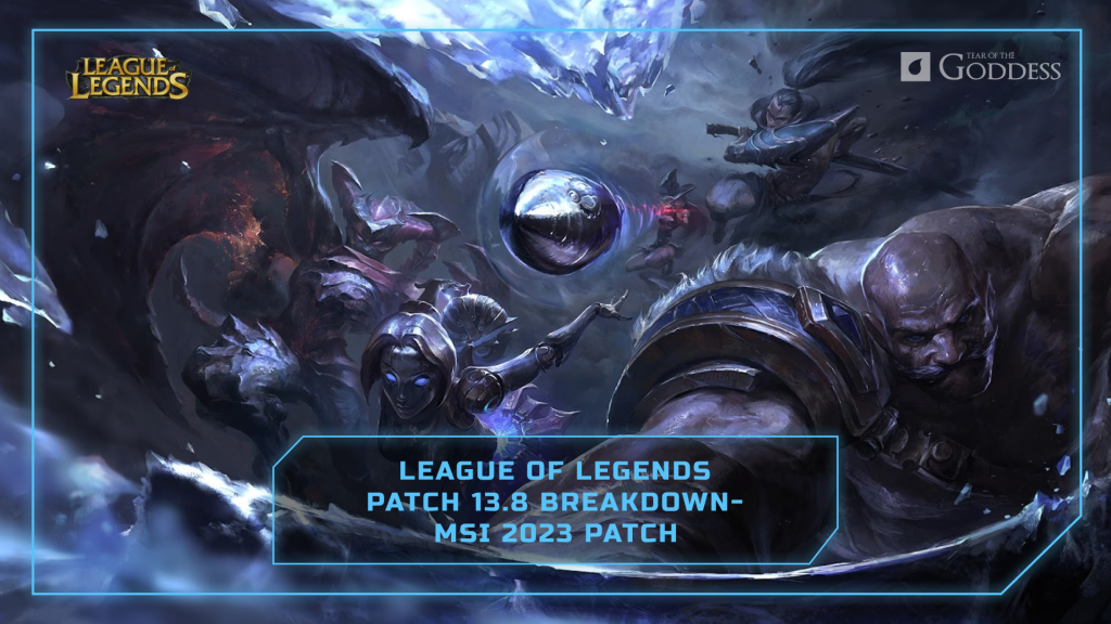 League-of-Legends-Patch-13.8-Breakdown-MSI-2023-Patch