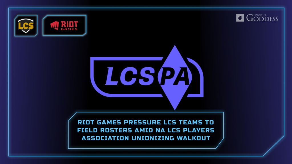 Riot-Games-pressure-LCS-teams-to-field-rosters-amid-NA-LCS-Players-Association-Unionizing-Walkout